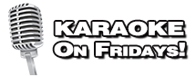 Karaoke every Friday Night!